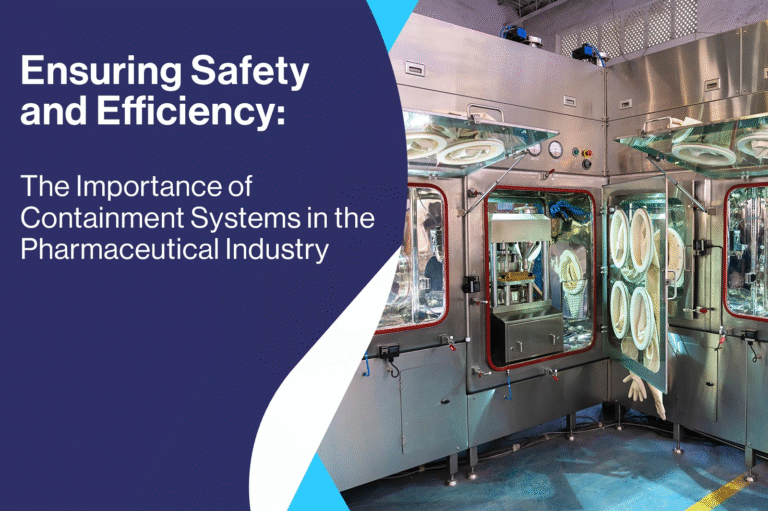 Ensuring-Safety-and-Efficiency_-The-Importance-of-Containment-Systems-in-the-Pharmaceutical-Industry.pdf-image-000-768x511 Blog