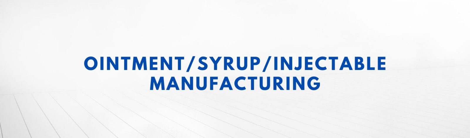 OINTMENT-SYRUP-INJECTABLE-MANUFACTURING STERILE MANUFACTURING VESSEL