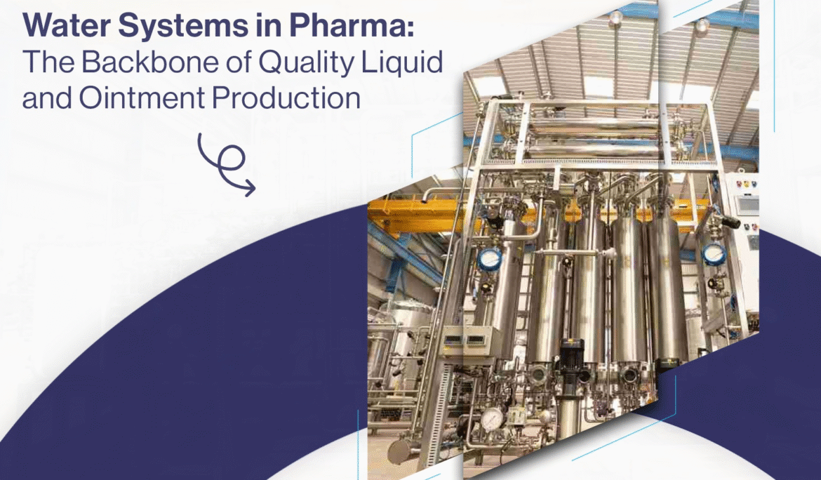 Image Alt Water Systems in Pharma: The Backbone of Quality Liquid and Ointment Production